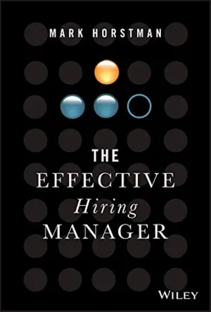 The Effective Hiring Manager Hardcover